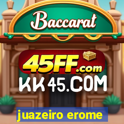 juazeiro erome